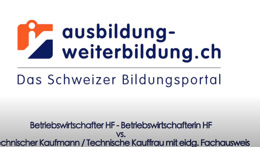 Preview of the video «Betriebswirtschafter HF vs. Technischer Kaufmann mit eidg. Fachausweis - Entscheidungshilfe»