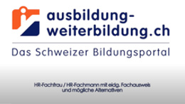 Preview of the video «HR-Fachmann / HR-Fachfrau mit eidg. Fachausweis - Infos und Empfehlungen»