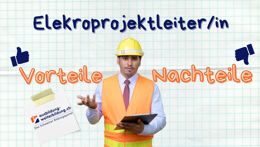 Vorschaubild des Videos «Elektro Projektleiter / Elektro Projektleiterin: 6 Vorteile, 4 Nachteile»