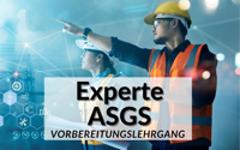 Lehrgang Experte Arbeitssicherheit und Gesundheitsschutz ASGS